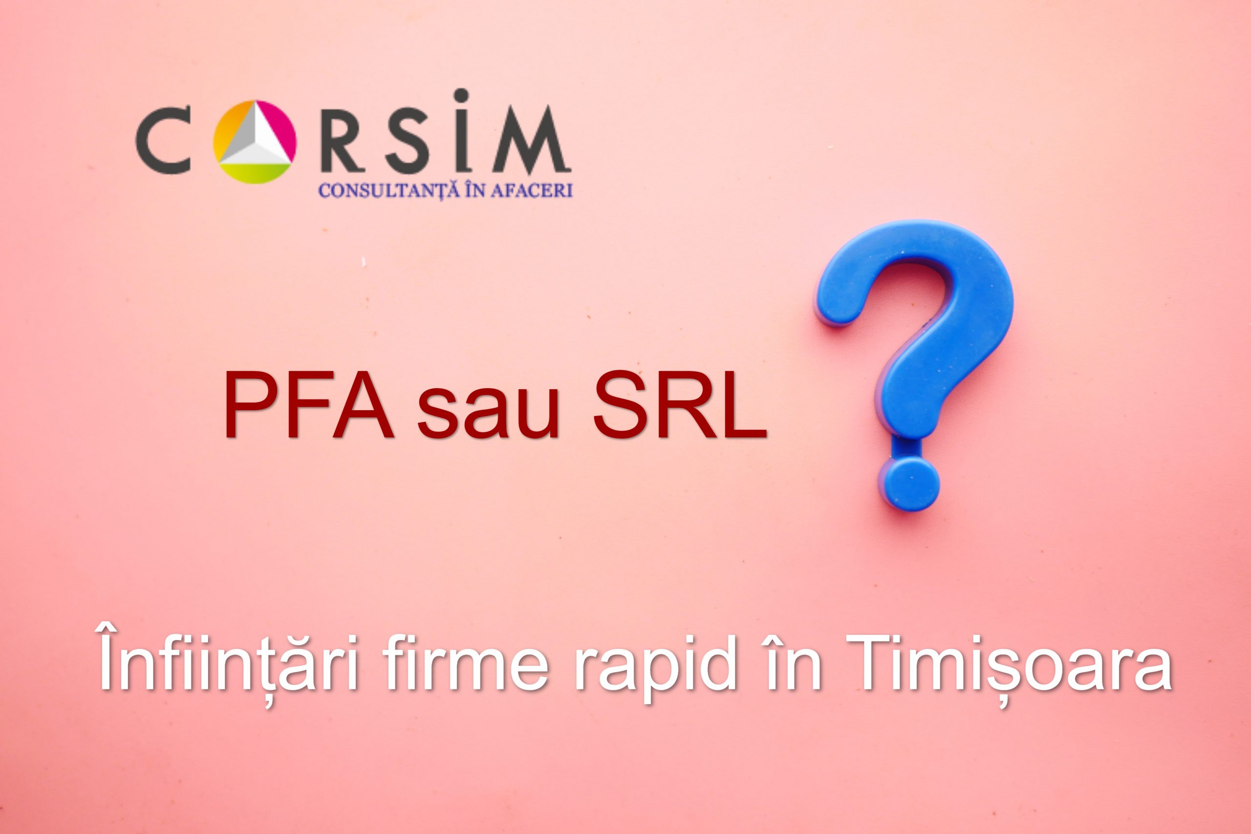 PFA sau SRL - Corsim